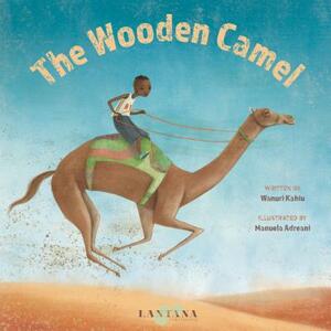 The Wooden Camel by Wanuri Kahiu