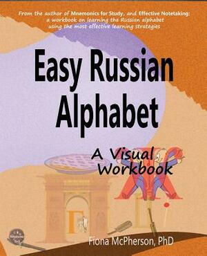 Easy Russian Alphabet: A Visual Workbook by Fiona McPherson