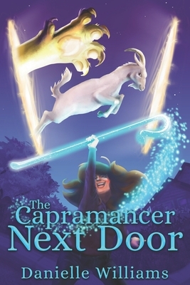 The Capramancer Next Door by Danielle Williams