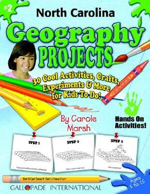 North Carolina Geography Projects - 30 Cool Activities, Crafts, Experiments & Mo by Carole Marsh