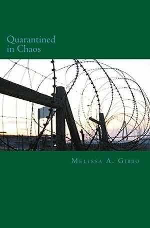 Quarantined in Chaos (Nova Nocte Book 2) by Melissa Gibbo