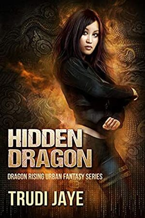 Hidden Dragon by Trudi Jaye