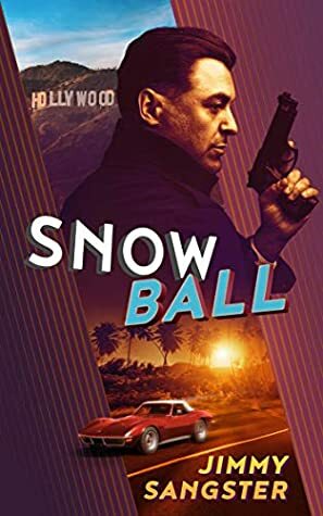 Snowball (James Reed Book 1) by Jimmy Sangster