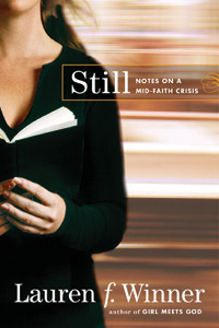 Still: Notes on a Mid-Faith Crisis by Lauren F. Winner