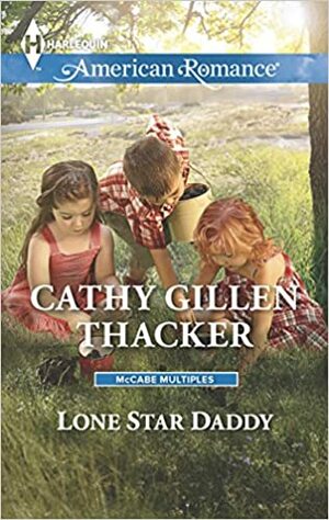 Lone Star Daddy by Cathy Gillen Thacker