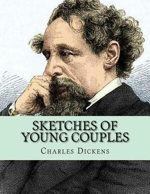 Sketches of Young Couples by Charles Dickens