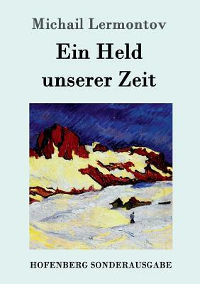 Ein Held unserer Zeit by Mikhail Lermontov