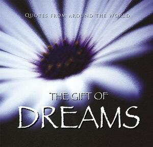 The Gift of Dreams (Quotes) by Ben Alex