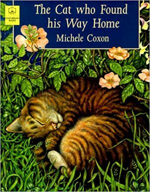 The Cat Who Found His Way Home by Michele Coxon