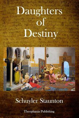 Daughters Of Destiny by Schuyler Staunton