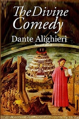 The Divine Comedy "Annotated" by Dante Alighieri