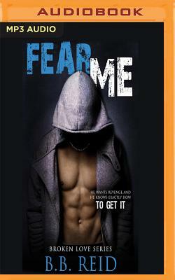 Fear Me by B. B. Reid