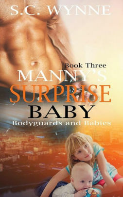 Manny's Surprise Baby by S.C. Wynne