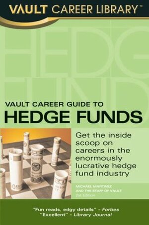 Vault Career Guide to Hedge Funds (Vault Career Library) by Holly S. Goodrich, Aditi A. Davare, Michael Martinez