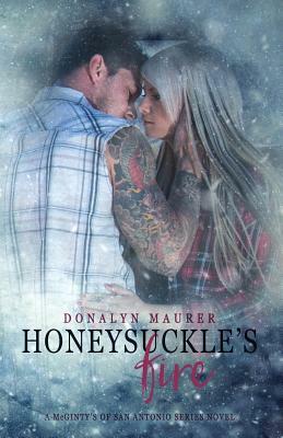 Honeysuckle's Fire by Donalyn Maurer