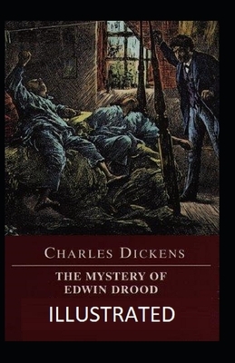 The Mystery of Edwin Drood Illustrated by Charles Dickens