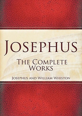 Josephus: The Complete Works by Josephus