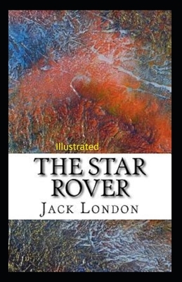 The Star Rover Illustrated by Jack London