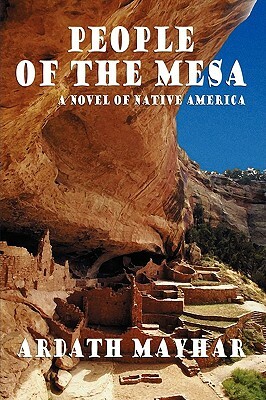 People of the Mesa: A Novel of Native America by Ardath Mayhar