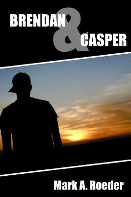 Brendan & Casper by Mark A. Roeder