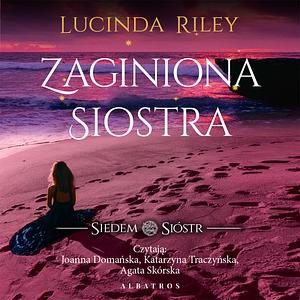 Zaginiona siostra by Lucinda Riley