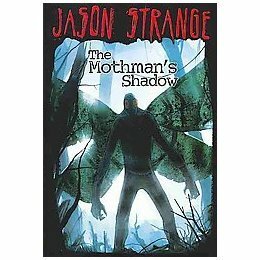 The Mothman's Shadow by Jason Strange, Serg Soleiman