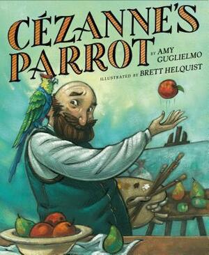 Cezanne's Parrot by Amy Guglielmo