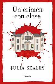 Un Crimen Con Clase /A Most Agreeable Murder by Julia Seales