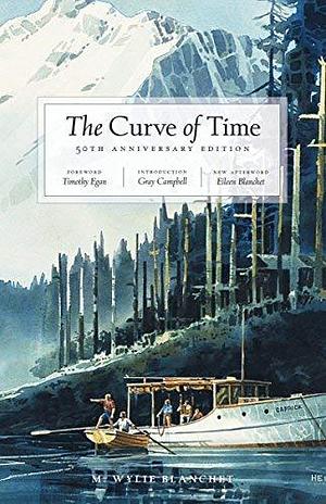 The Curve of Time by M. Blanchet by M. Wylie Blanchet, M. Wylie Blanchet