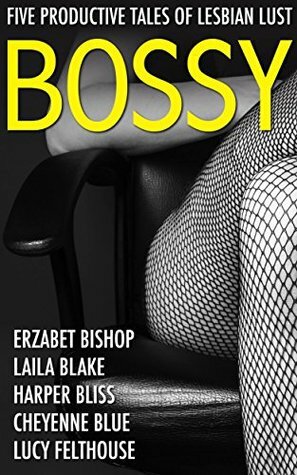 Bossy: Five Productive Tales of Lesbian Lust by Harper Bliss