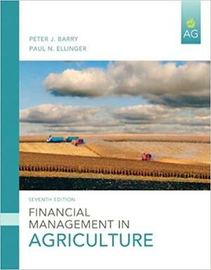 Financial Management in Agriculture by Paul Ellinger, Peter Barry