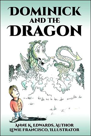 Dominick & the Dragon by Anne K. Edwards, Anne K. Edwards