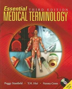 Essential Medical Terminology by Y.H. Hui, Peggy S. Stanfield, Nanna Cross