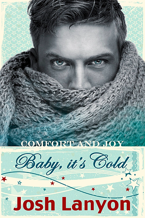 Baby, it's Cold by Josh Lanyon