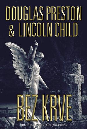 Bez krve by Douglas Preston, Lincoln Child