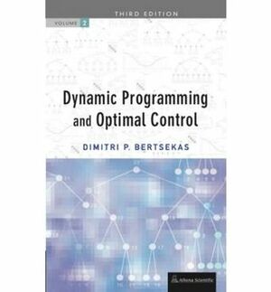 Dynamic Programming and Optimal Control, Vol. 2 by Dimitri P. Bertsekas