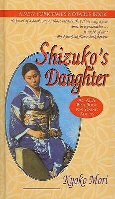 Shizuko's Daughter by Kyoko Mori