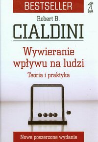 Wywieranie wplywu na ludzi by Kenrick Douglas T Neuberg Steven L Cialdini Robert B