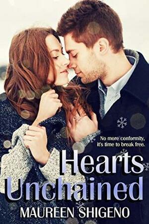 Hearts Unchained by Maureen Shigeno