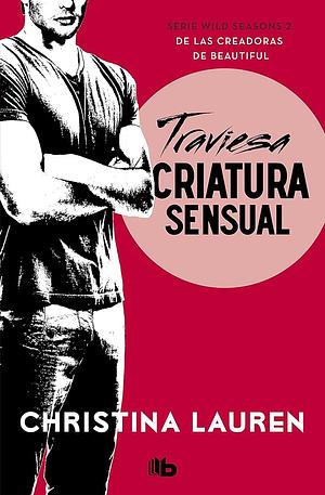 Traviesa criatura sensual by Christina Lauren