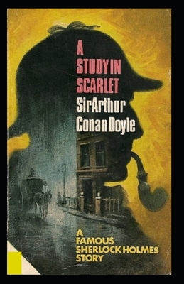 A Study in Scarlet Illustrated by Arthur Conan Doyle