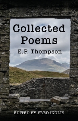 Collected Poems by E.P. Thompson