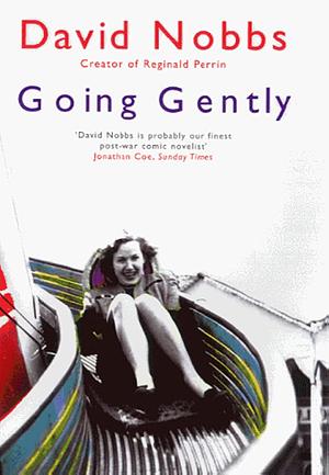 Going Gently by David Nobbs