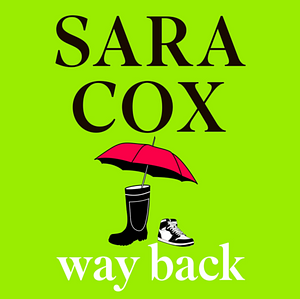 Way Back by Sara Cox