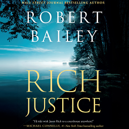 Rich Justice by Robert Bailey