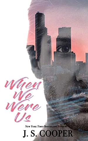 When We Were Us by J.S. Cooper