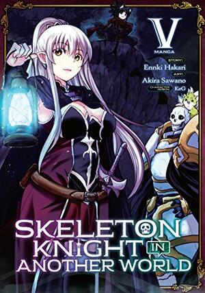 Skeleton Knight in Another World, Vol. 5 by Ennki Hakari