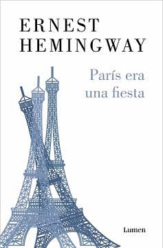 PARIS ERA UNA FIESTA by Ernest Hemingway