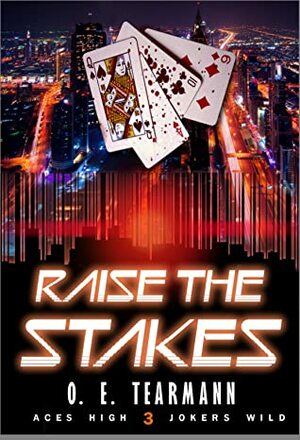 Raise the Stakes by O.E. Tearmann