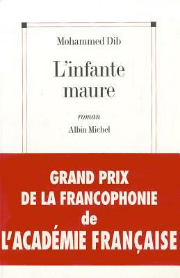 Infante Maure (L') by Mohammed Dib